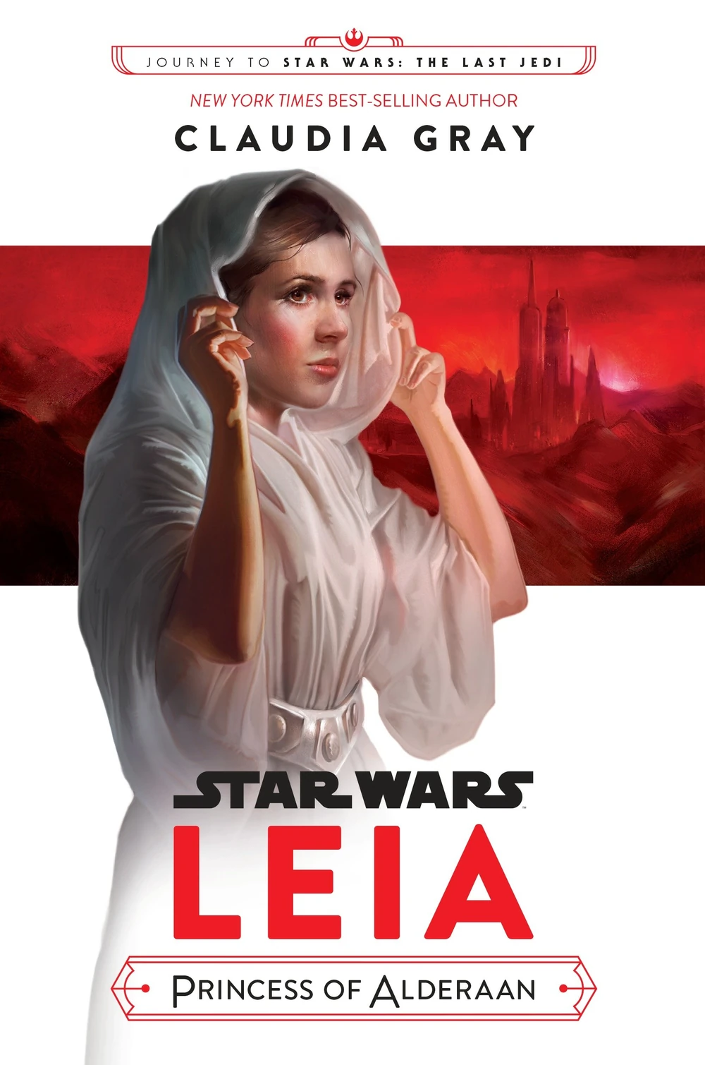 Star Wars: Leia, Princess of Alderaan by Claudia Gray